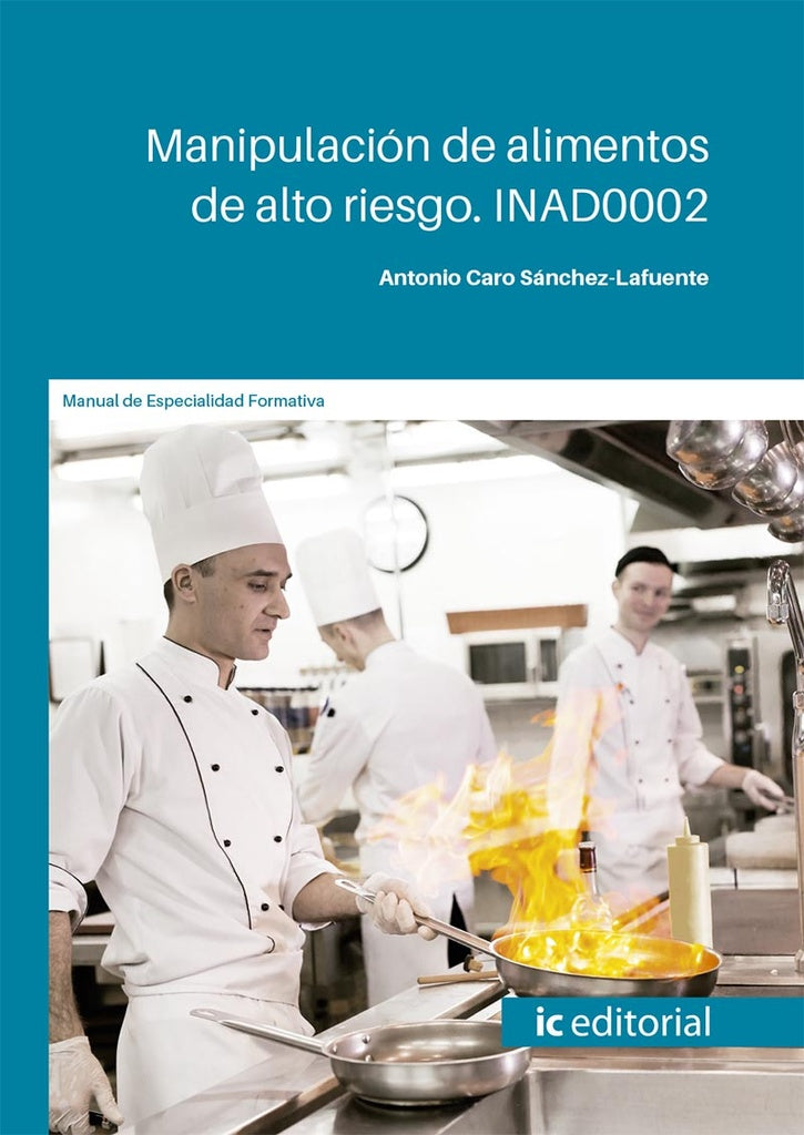 Manipulación de alimentos de alto riesgo | Antonio Caro Sánchez-Lafuente