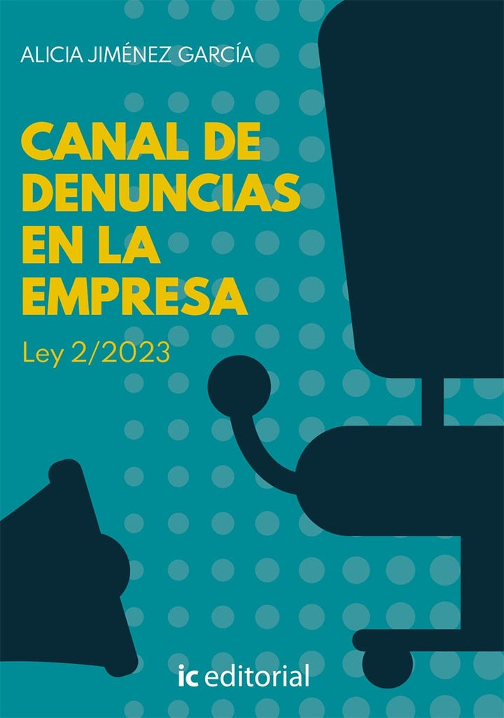 Canal de denuncias en la empresa. Ley 2/2023 | Alicia Jiménez García