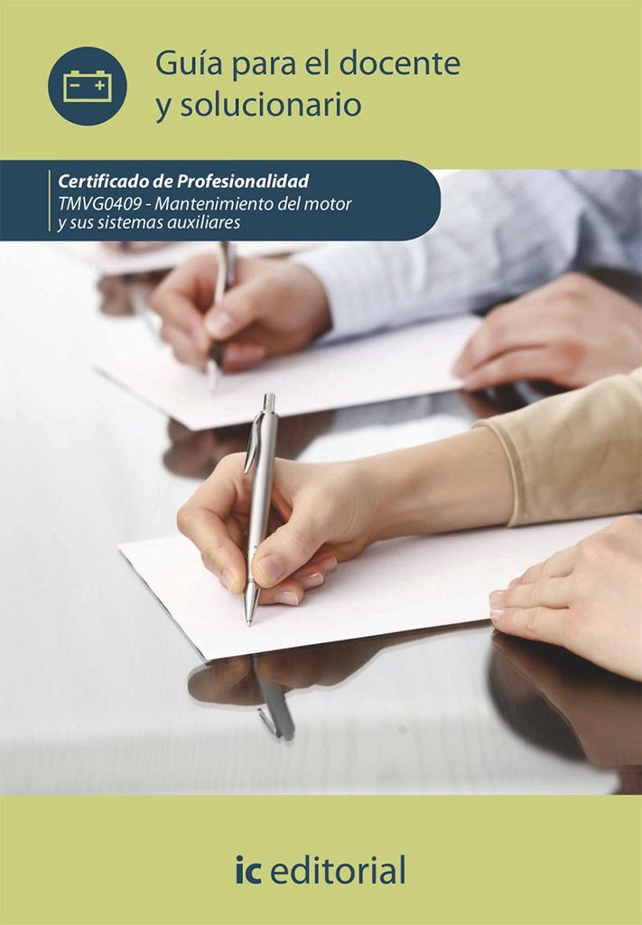 Mantenimiento del motor y sus sistemas auxiliares. TMVG0409 - Guía para el docente y solucionarios | S. L. Innovación y Cualificación