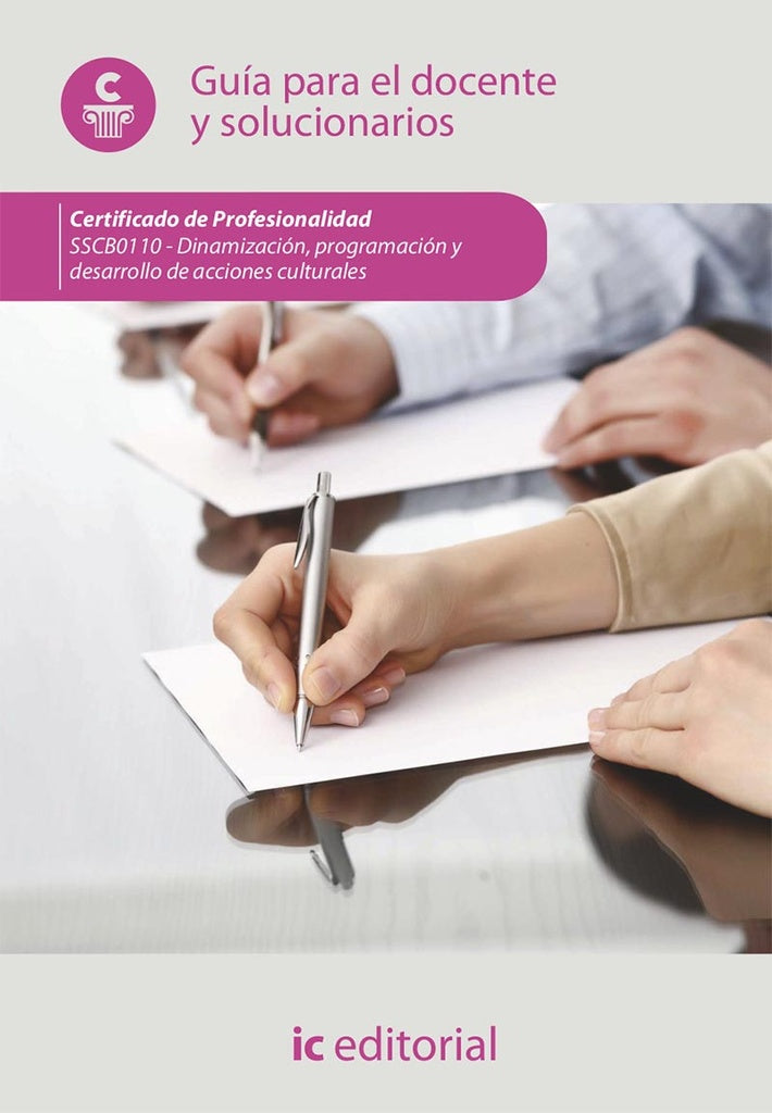 Dinamización, programación y desarrollo de acciones culturales. SSCB0110 - Guía para el docente y so | S. L. Innovación y Cualificación