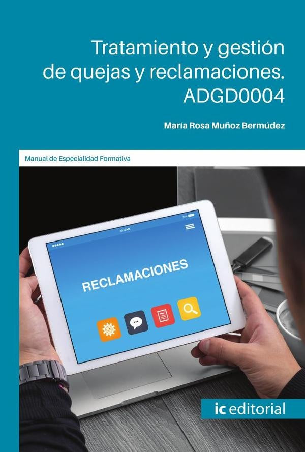 Tratamiento y gestión de quejas y reclamaciones | María Rosa Muñoz Bermúdez