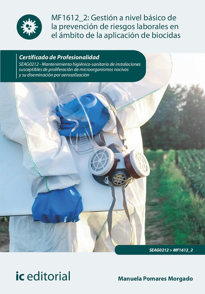 Gestión a nivel básico de la prevención de riesgos laborales en el ámbito de la aplicación de biocid | Manuela Pomares Morgado