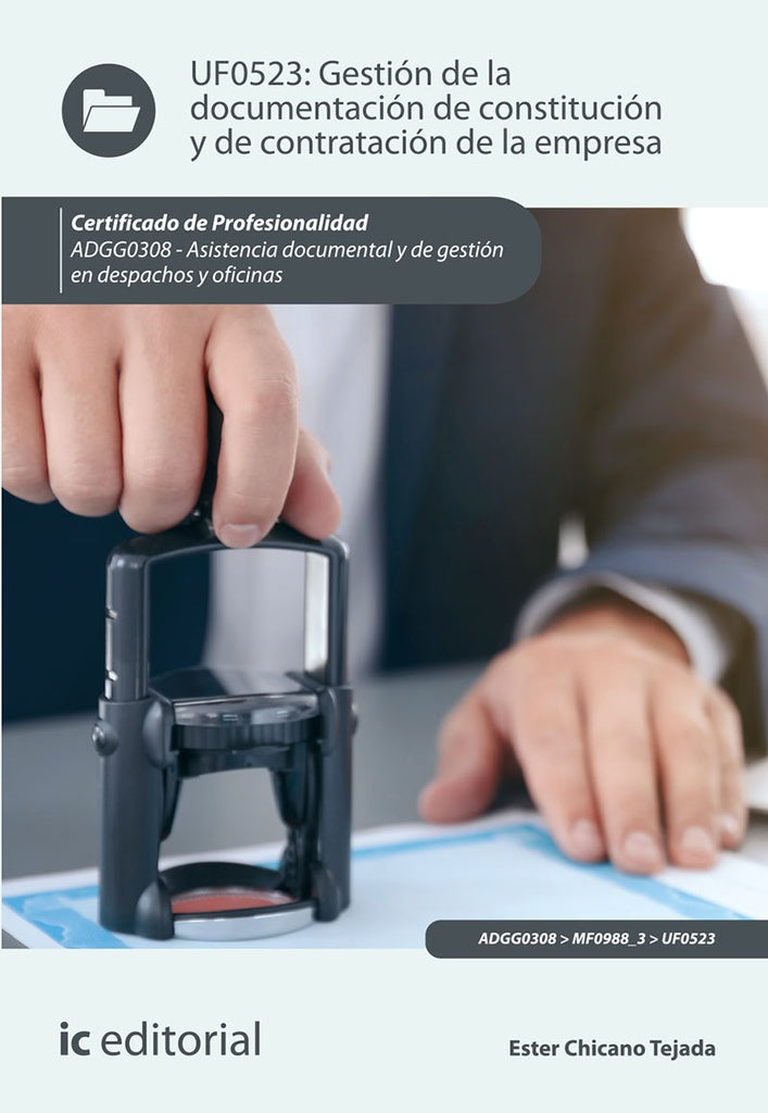 Gestión de la documentación de constitución y de contratación de la empresa. ADGG0308 - Asistencia d | Ester Chicano Tejada