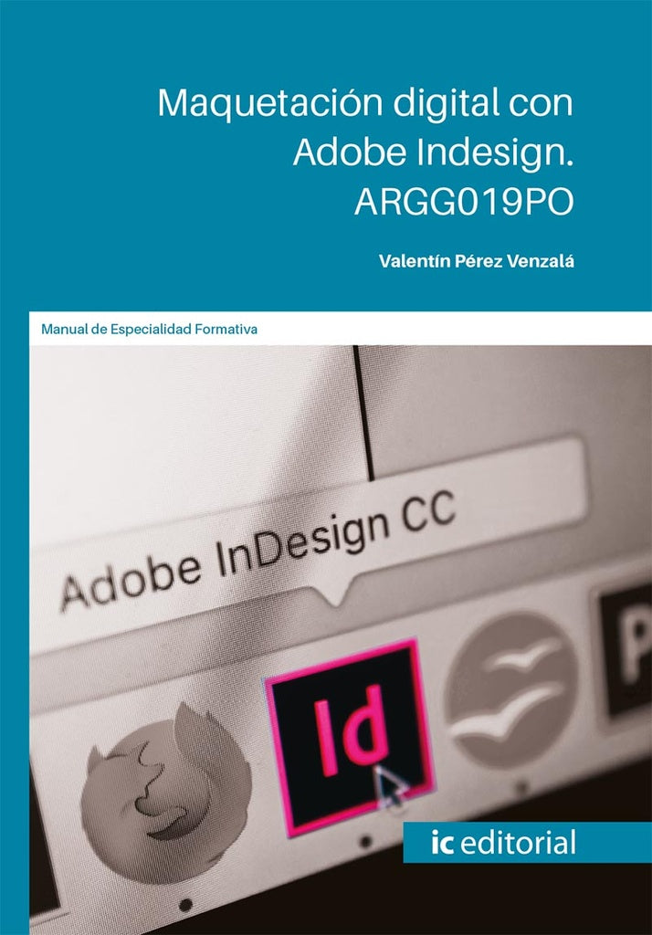 Maquetación digital con Adobe Indesign. ARGG019PO | Valentín Pérez Venzalá