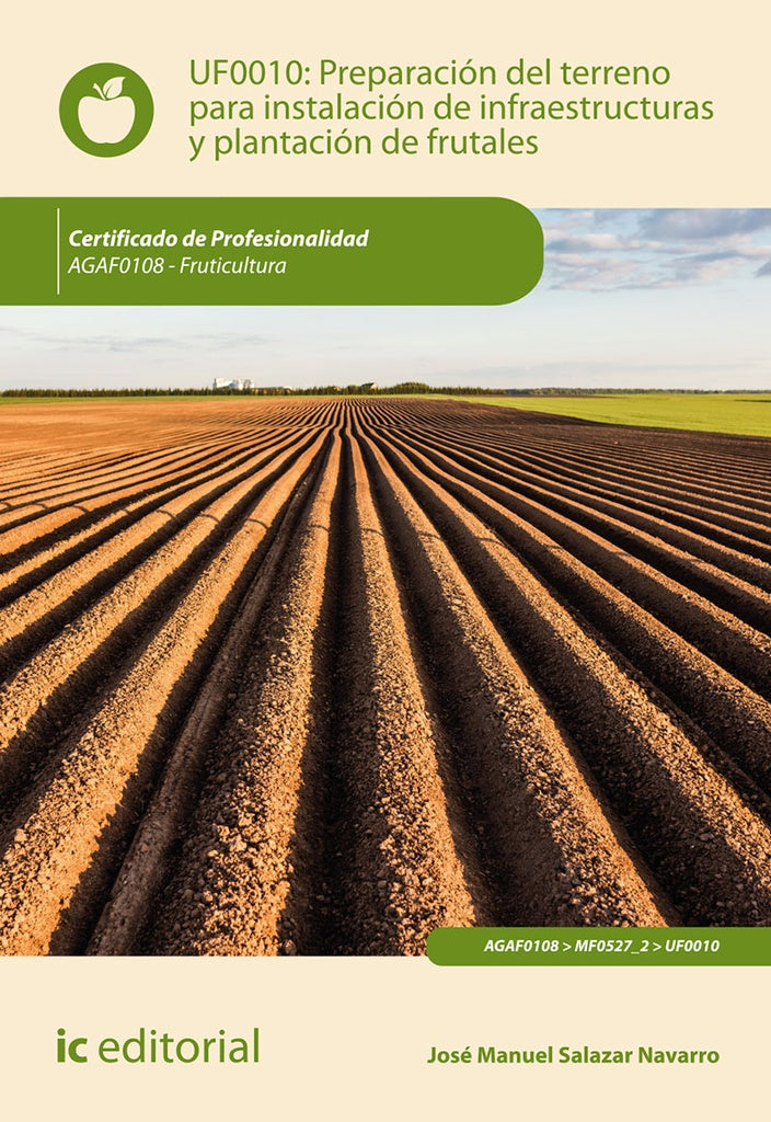 Preparación del terreno para la instalación de infraestructuras y plantación de frutales. AGAF0108 - | José Manuel Salazar Navarro