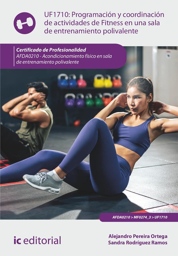 Programación y coordinación de actividades de Fitness en una sala de entrenamiento polivalente. AFDA | Pereira Ortega, Rodríguez Ramos