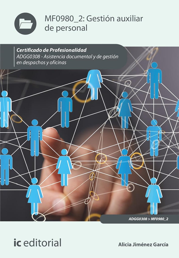 Gestión auxiliar de personal. ADGG0308 - Asistencia documental y de gestión en despachos y oficinas | Alicia Jiménez García