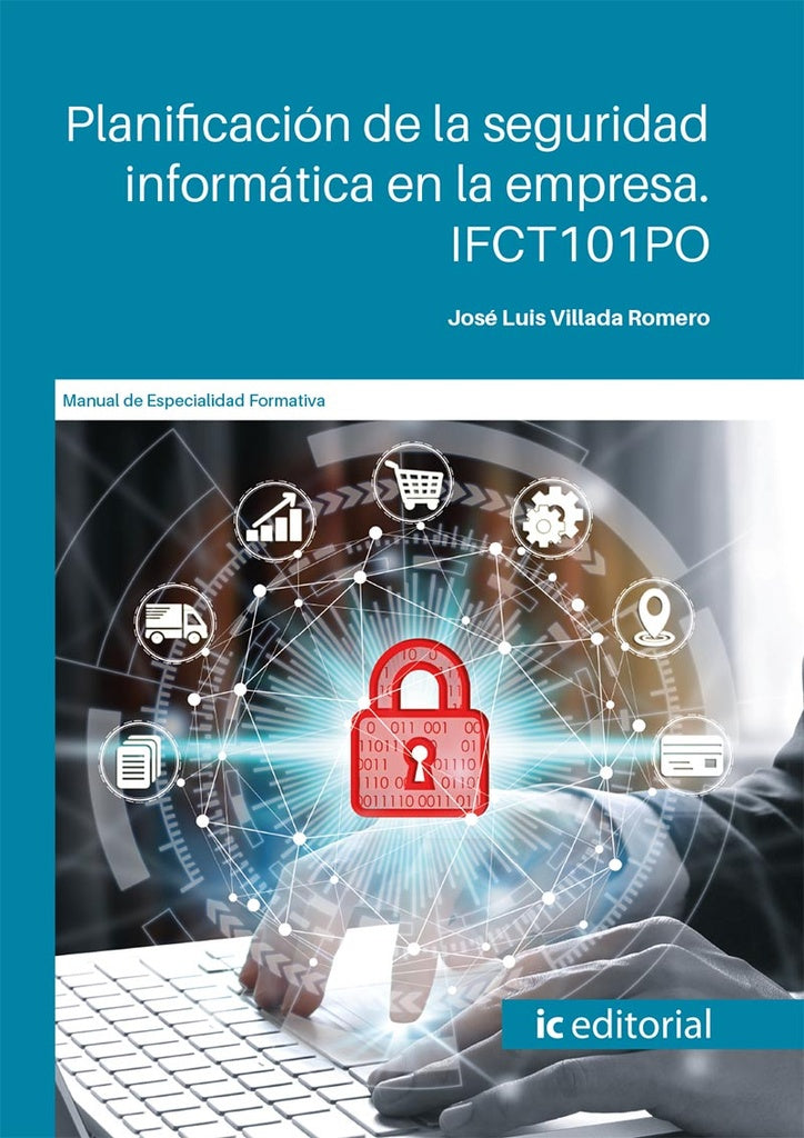 Planificación de la seguridad informática en la empresa | José Luis Villada Romero