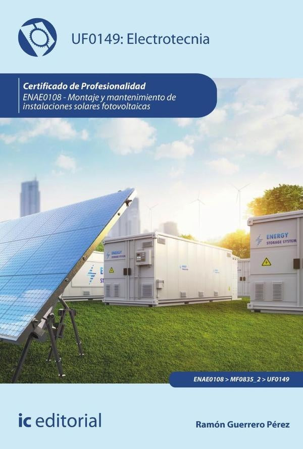 Electrotecnia. ENAE0108 - Montaje y Mantenimiento de Instalaciones Solares Fotovoltaicas | Ramón Guerrero Pérez