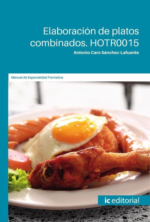 Elaboración de platos combinados | Antonio Caro Sánchez-Lafuente