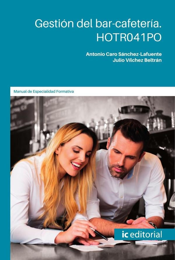 Gestión del bar-cafetería | Caro Sánchez-Lafuente, Vílchez Beltrán