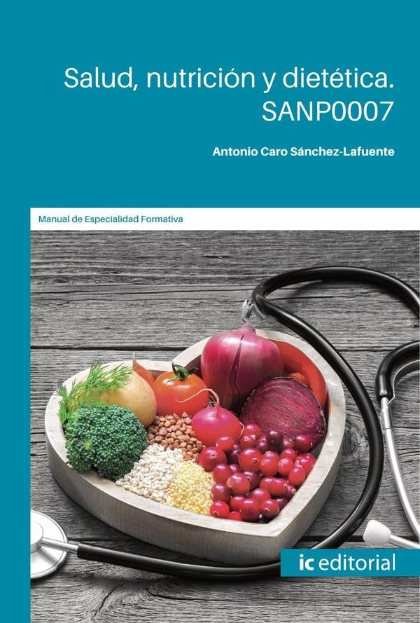 Salud, nutrición y dietética | Antonio Caro Sánchez-Lafuente