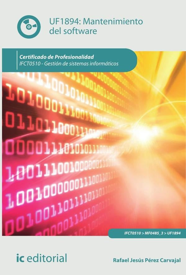 Mantenimiento del software. IFCT0510 - Gestión de sistemas informáticos | Rafael Jesús Pérez Carvajal