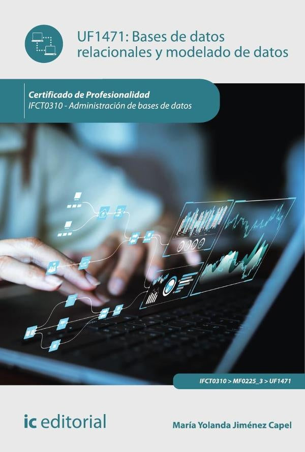 Bases de datos relacionales y modelado de datos. IFCT0310 - Administración de bases de datos | María Yolanda Jiménez Capel