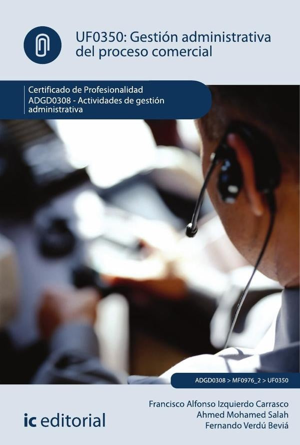 Gestión administrativa del proceso comercial. ADGD0308 - Actividades de gestión administrativa | Carrasco, Mohamed Salah y otros