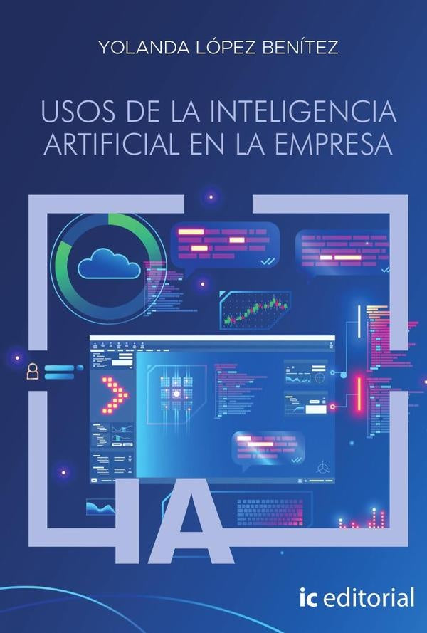 Usos de la inteligencia artificial en la empresa | Yolanda López Benítez