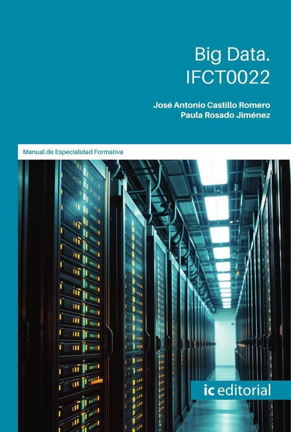 Big Data. IFCT0022 | Rosado Jiménez, Castillo Romero