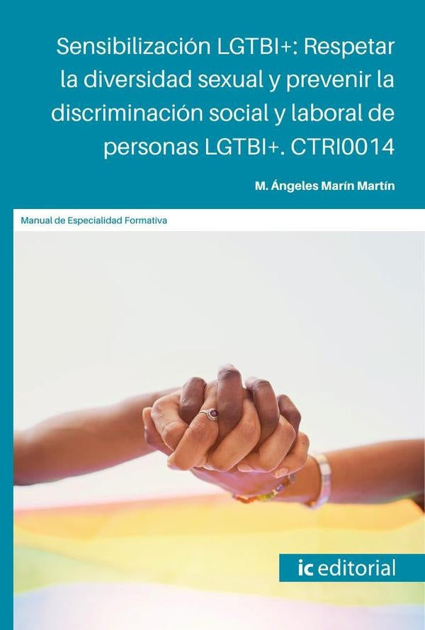 Sensibilización LGTBI+: Respetar la diversidad sexual y prevenir la discriminación social y laboral  | M. Ángeles Marín Martín