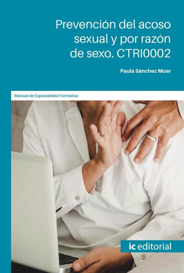 Prevención del acoso sexual y por razón de sexo. CTRI0002 | Paula Sánchez Moar