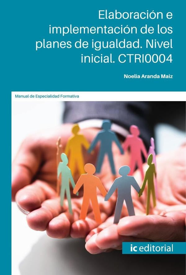 Elaboración e implementación de los planes de igualdad. Nivel inicial. CTRI0004 | Noelia Aranda Maiz