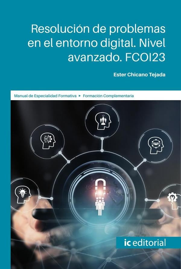Resolución de problemas en el entorno digital. Nivel avanzado. FCOI23 | Ester Chicano Tejada