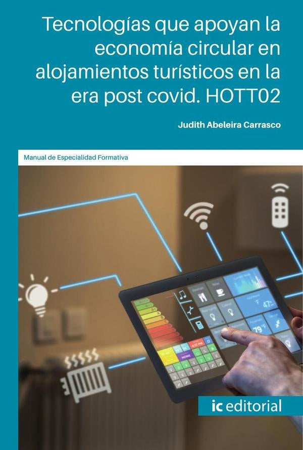Tecnologías que apoyan la economía circular en alojamientos turísticos en la era post covid. HOTT02 | Judith Abeleira Carrasco