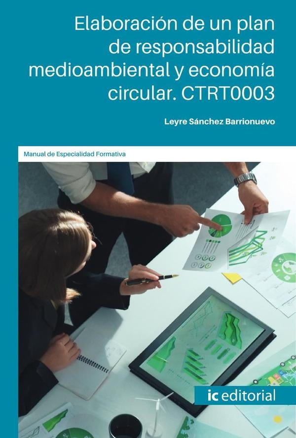 Elaboración de un plan de responsabilidad medioambiental y economía circular. CTRT0003 | Leyre Sánchez Barrionuevo