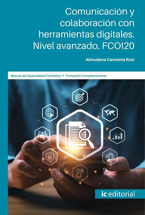 Comunicación y colaboración con herramientas digitales. Nivel avanzado. FCOI20 | Almudena Carmona Ruiz