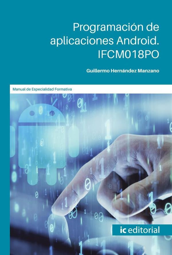 Programación de aplicaciones Android. IFCM018PO | Guillermo Hernández Manzano