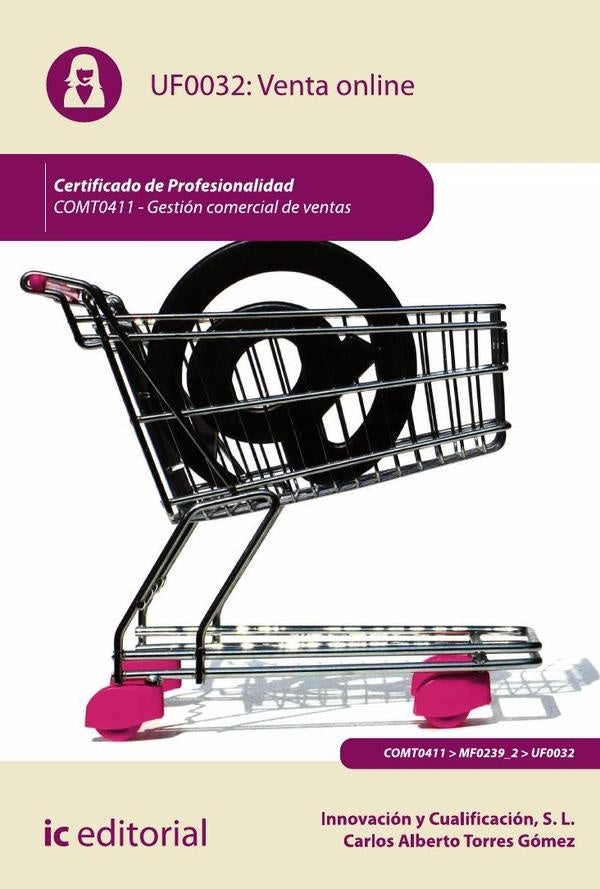 Venta online. COMT0411 - Gestión comercial de ventas | Torres Gómez, Sánchez Maza