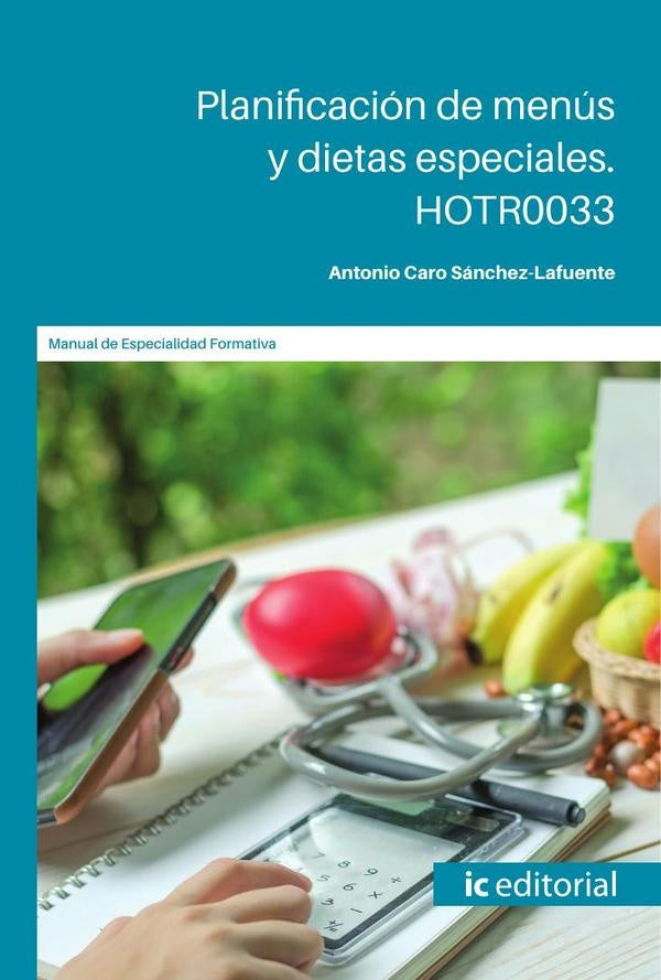 Planificación de menús y dietas especiales. HOTR0033 | Antonio Caro Sánchez-Lafuente