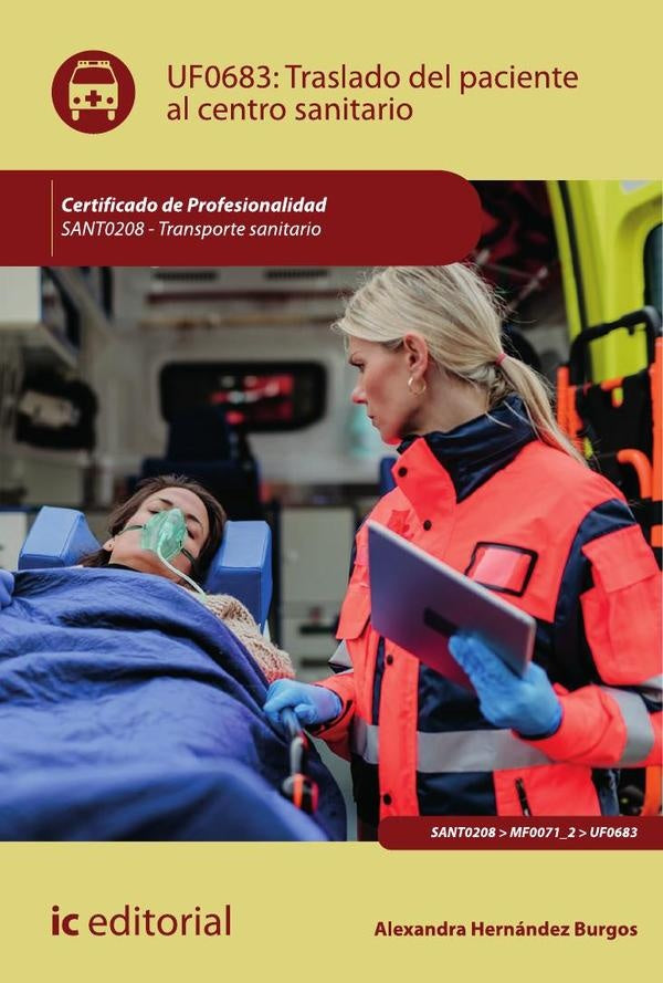 Traslado del paciente al centro sanitario. SANT0208 - Transporte sanitario | Alexandra Hernández Burgos