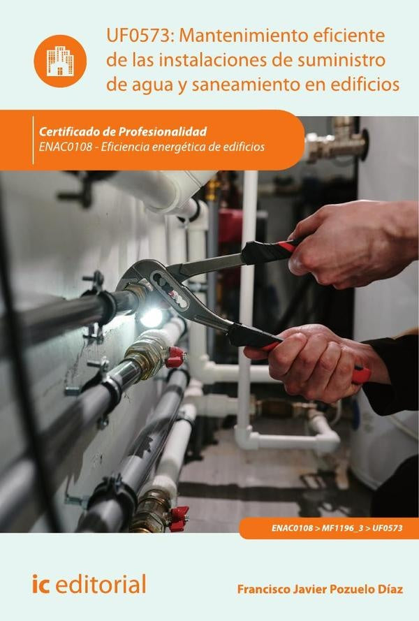 Mantenimiento eficiente de las instalaciones de suministro de agua y saneamiento en edificios. ENAC0 | Francisco Javier Pozuelo Díaz