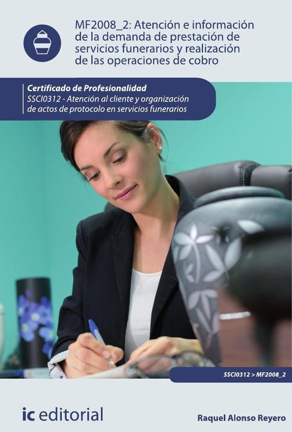 Atención e información de la demanda de prestación de servicios funerarios y realización de las oper | Raquel Alonso Reyero