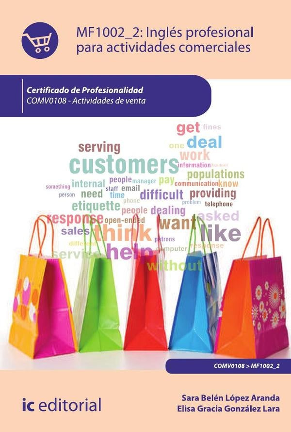 Inglés profesional para actividades comerciales. COMV0108 - Actividades de venta | López Aranda, Elisa González Lara