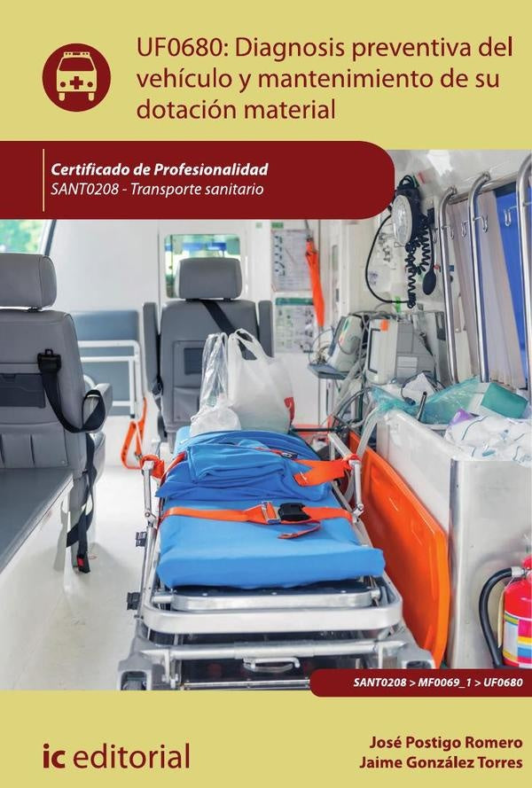 Diagnosis preventiva del vehículo y mantenimiento de su dotación material. SANT0208 - Transporte san | Postigo Romero, González Torres