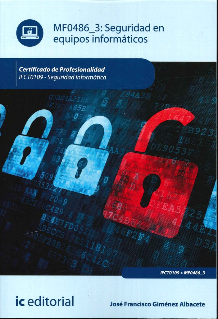 Seguridad en equipos informáticos. IFCT0109 - Seguridad informática | José Francisco Giménez Albacete