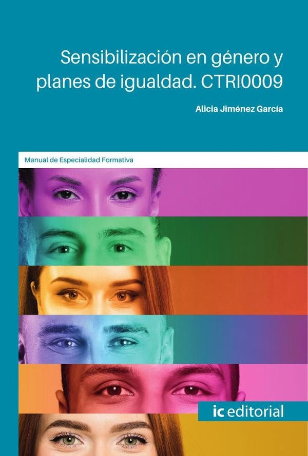 Sensibilización en género y planes de igualdad. CTRI0009 | Alicia Jiménez García