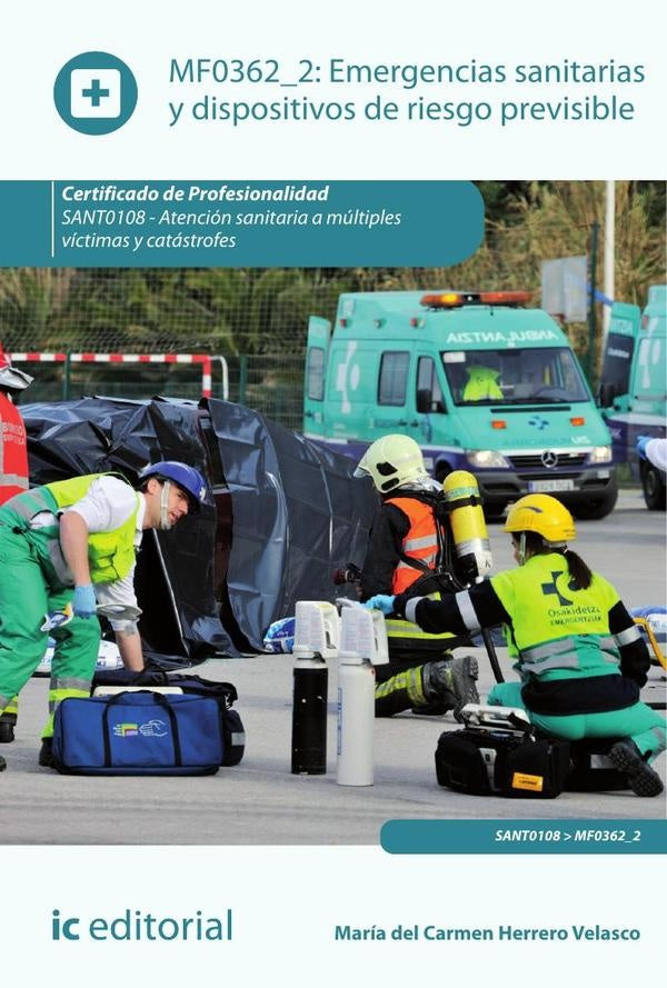 Emergencias sanitarias y dispositivos de riesgo previsible. SANT0108 - Atención sanitaria a múltiple | María del Carmen Herrero Velasco