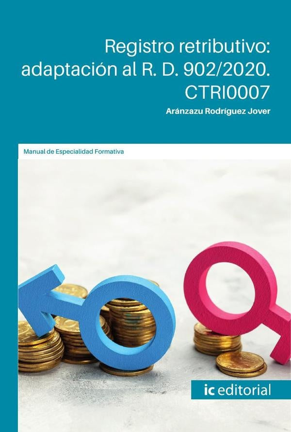 Registro retributivo: adaptación al R. D. 902/2020. CTRI0007 | Aránzazu Rodríguez Jover