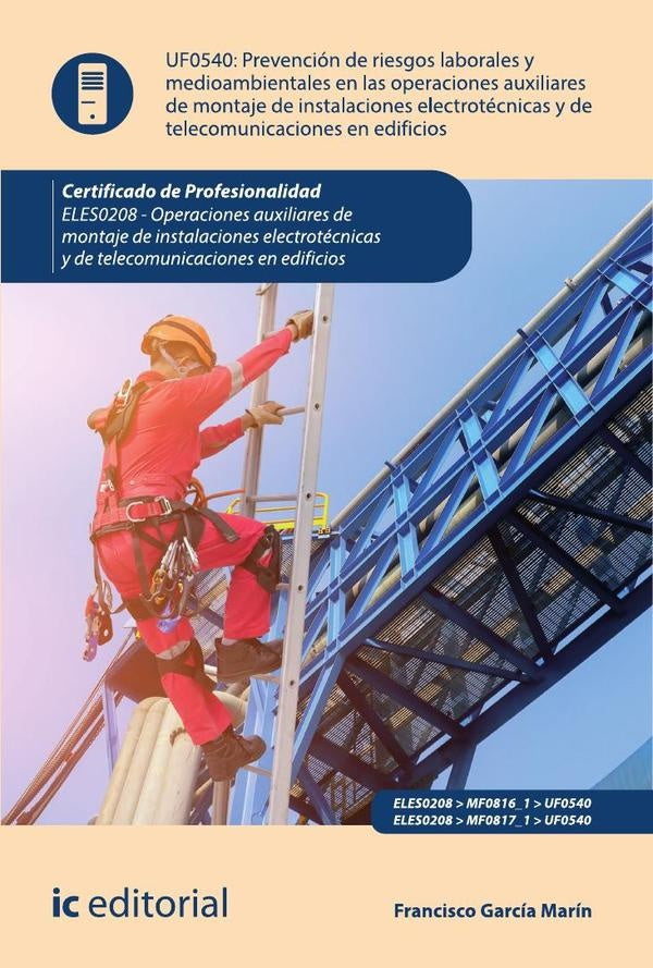 Prevención de riesgos laborales y medioambientales en las operaciones de montaje de instalaciones el | Francisco García Marín