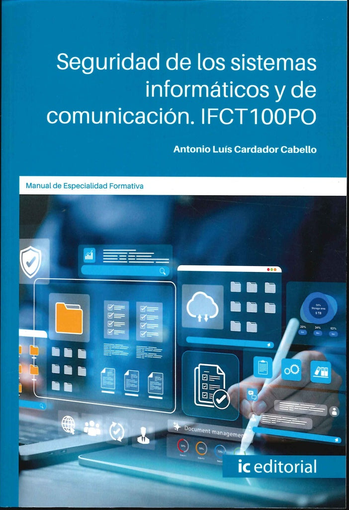 Seguridad de los sistemas informáticos y de comunicación. IFCT100PO | Antonio Luís Cardador Cabello