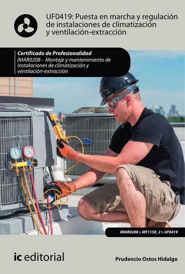Puesta en marcha y regulación de instalaciones de climatización y ventilación-extracción. IMAR0208 - | Prudencio Ostos Hidalgo