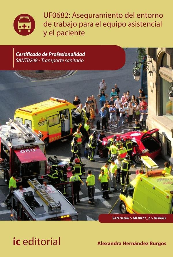 Aseguramiento del entorno de trabajo para el equipo asistencial y el paciente. SANT0208 - Transporte | Alexandra Hernández Burgos