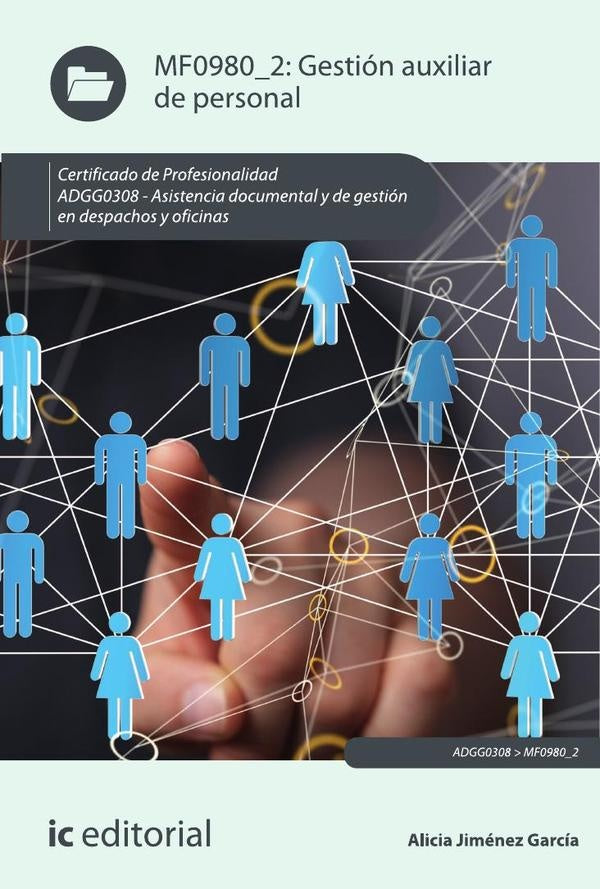 Gestión auxiliar de personal. ADGG0308 - Asistencia documental y de gestión en despachos y oficinas | Alicia Jiménez García