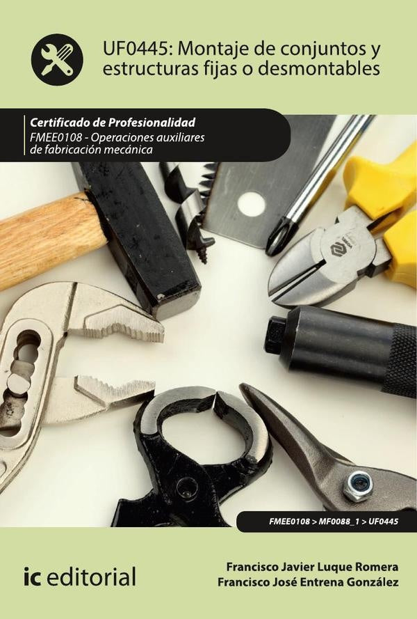 Montaje de conjuntos y estructuras fijas o desmontables. FMEE0108 - Operaciones auxiliares de fabric | Entrena González, Luque Romera