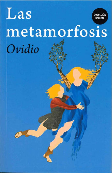 LA METAMORFOSIS  | Ovidio