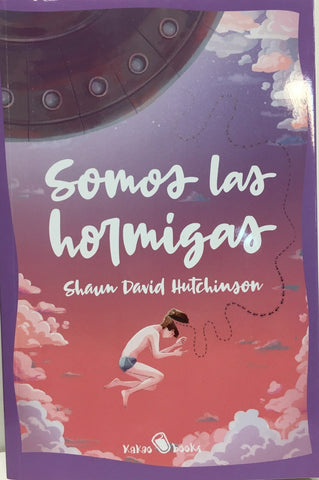 Somos las hormigas | Shaun David  Hutchinson