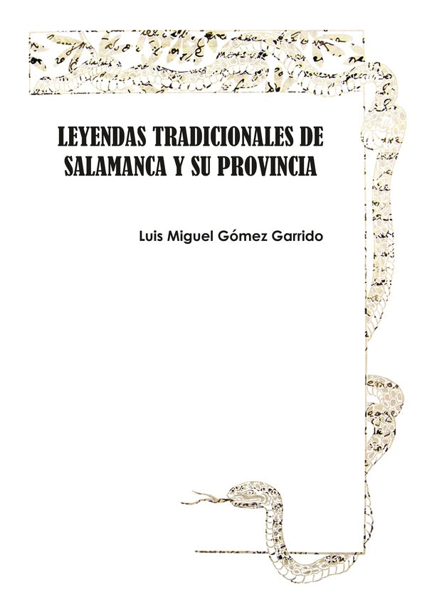 Leyendas tradicionales de Salamanca y su provincia | Luis Miguel Gómez Garrido