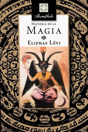 HISTORIA DE LA MAGIA.. | Eliphas Levi